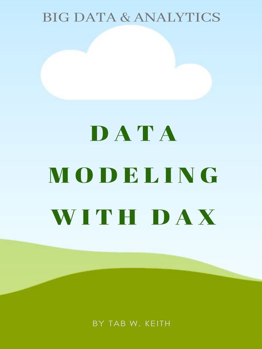 Title details for Data Modeling with DAX by Tab W. Keith - Wait list